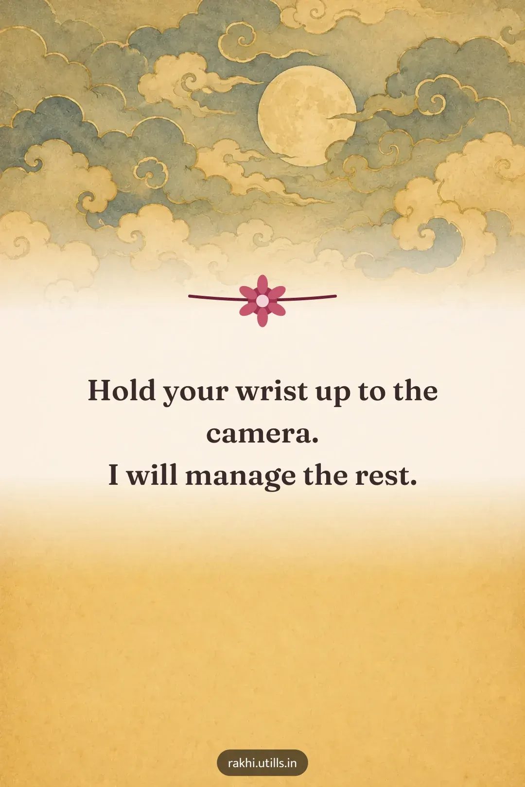 Hold your wrist up to the camera.
I will manage the rest.