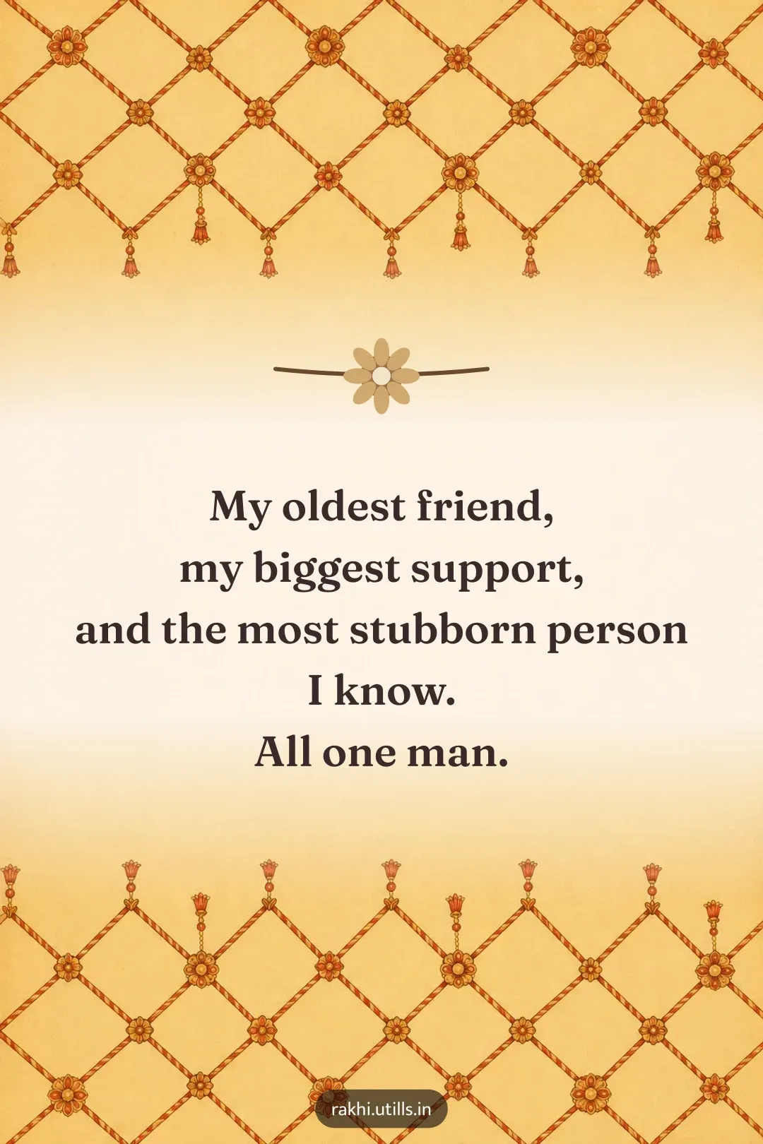 My oldest friend,
my biggest support,
and the most stubborn person I know.
All one man.